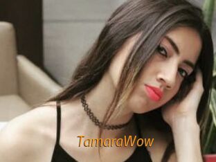 TamaraWow