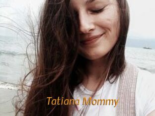 Tatiana_Mommy
