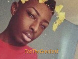 TazTheGreatest