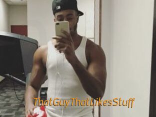 ThatGuyThatLikesStuff