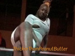 ThickerThanPeanutButter