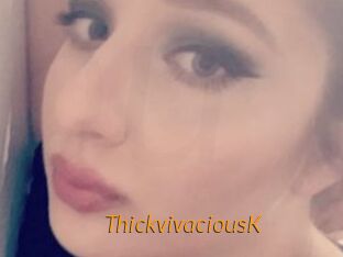 ThickvivaciousK