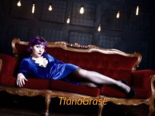 TianaGrase