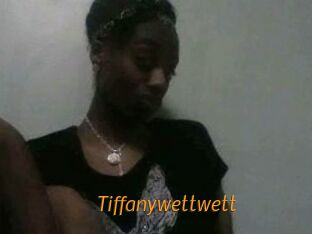 Tiffanywettwett