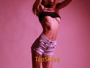 TopSkinny