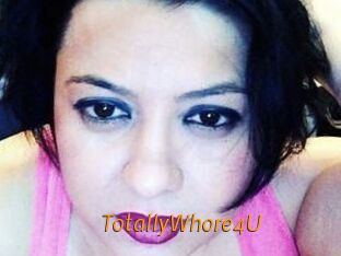 TotallyWhore4U