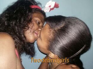 Twodebridgirls