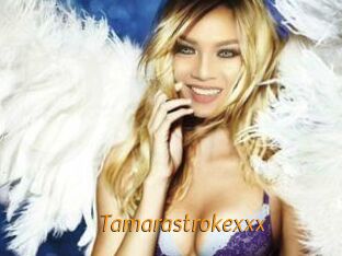 Tamarastrokexxx