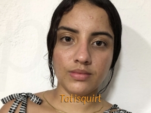 Tatisquirt