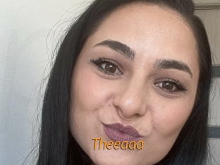 Theeaaa