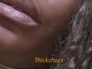 Thickchocx