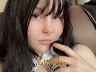 Thikkynikky