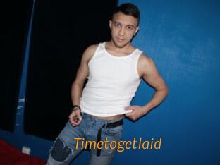 Timetogetlaid