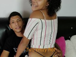 Two_crazy_hot