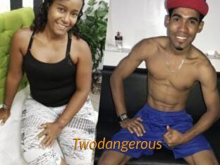 Twodangerous