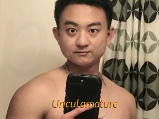 Uncutamature