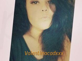 Valentinacadxxx