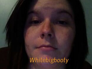 Whitebigbooty