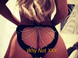 Why_Not_XXX