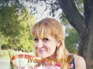 WowMelissaHot