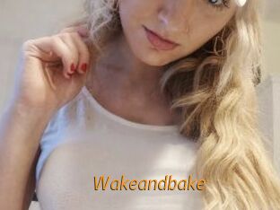 Wakeandbake