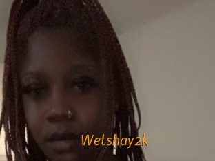 Wetshay2k