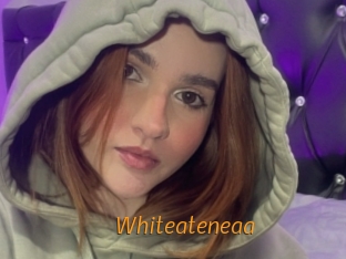 Whiteateneaa