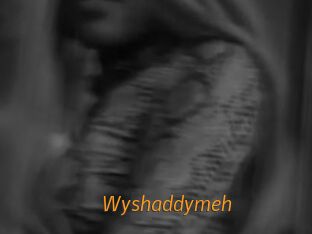 Wyshaddymeh
