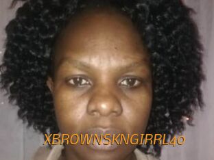 XBROWNSKNGIRRL40