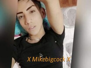 X_Mikebigcock_X