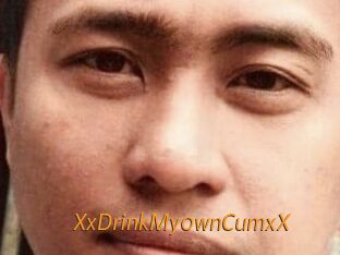 XxDrinkMy0wnCumxX