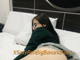 XSexyRenBigBananaForU
