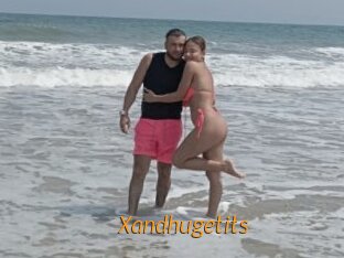 Xandhugetits
