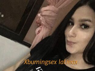 Xburningsex_latinax