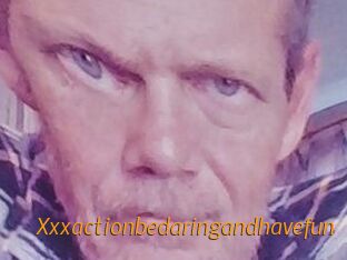 Xxxactionbedaringandhavefun