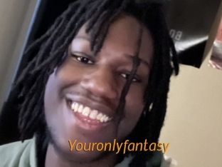 Youronlyfantasy
