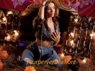 Yourperversewhore