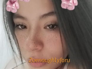 Zoenaughtyforu